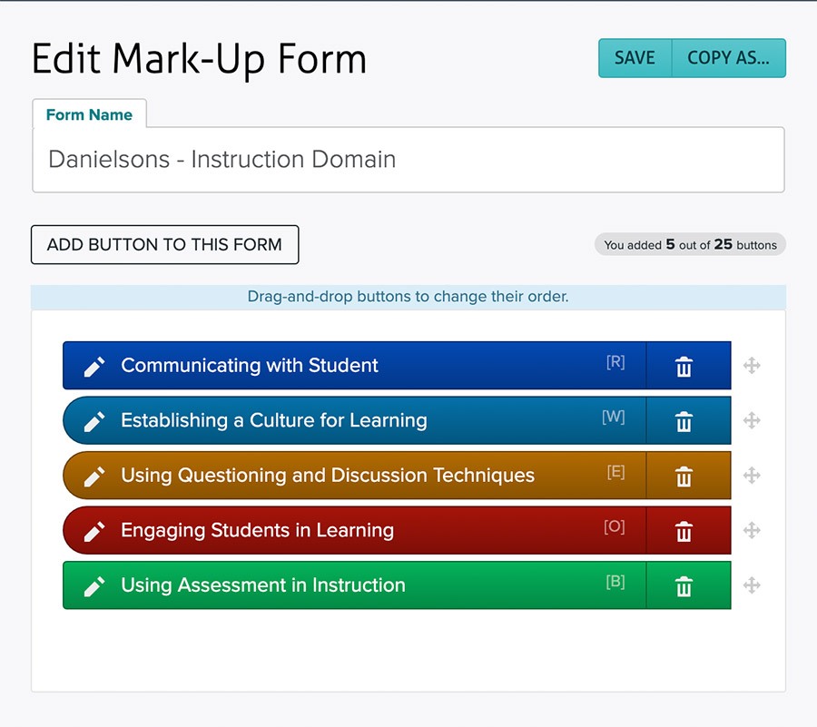Vosaic Form that is modeled after a very popular framework for teacher observations Danielson’s Framework Clusters. Vosaic Form that is modeled after a very popular framework for teacher observations Danielson’s Framework Clusters.